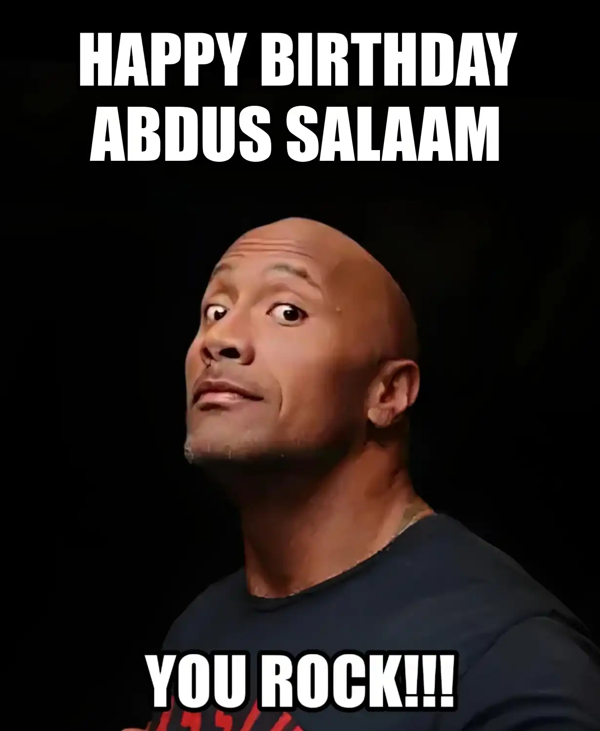 Happy Birthday Abdus Salaam You Rock Meme